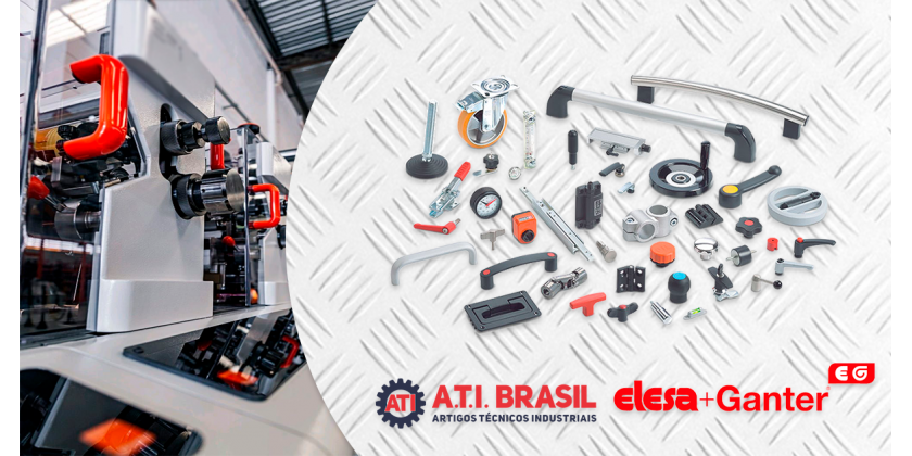 A.T.I. Brasil e Elesa+Ganter juntas fornecendo os melhores acessórios para maquinário industrial 